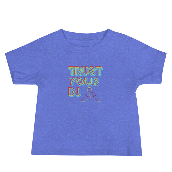 Trust Your DJ Baby Jersey Short Sleeve Tee